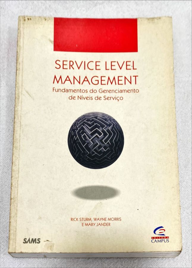 <a href="https://www.touchelivros.com.br/livro/service-level-management/">Service Level Management - Rick Sturm; Wayne Morris; Mary Jander</a>