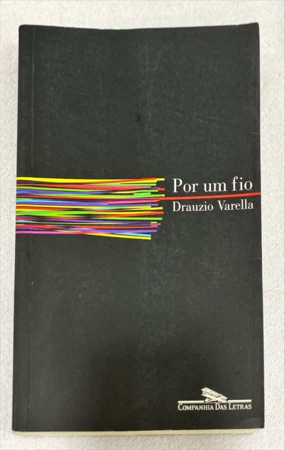 <a href="https://www.touchelivros.com.br/livro/por-um-fio/">Por Um Fio - Drauzio Varella</a>