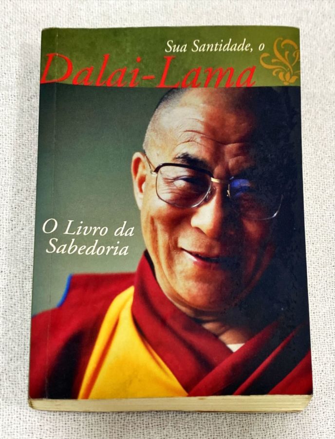 <a href="https://www.touchelivros.com.br/livro/o-livro-da-sabedoria/">O Livro Da Sabedoria - Dalai-Lama</a>