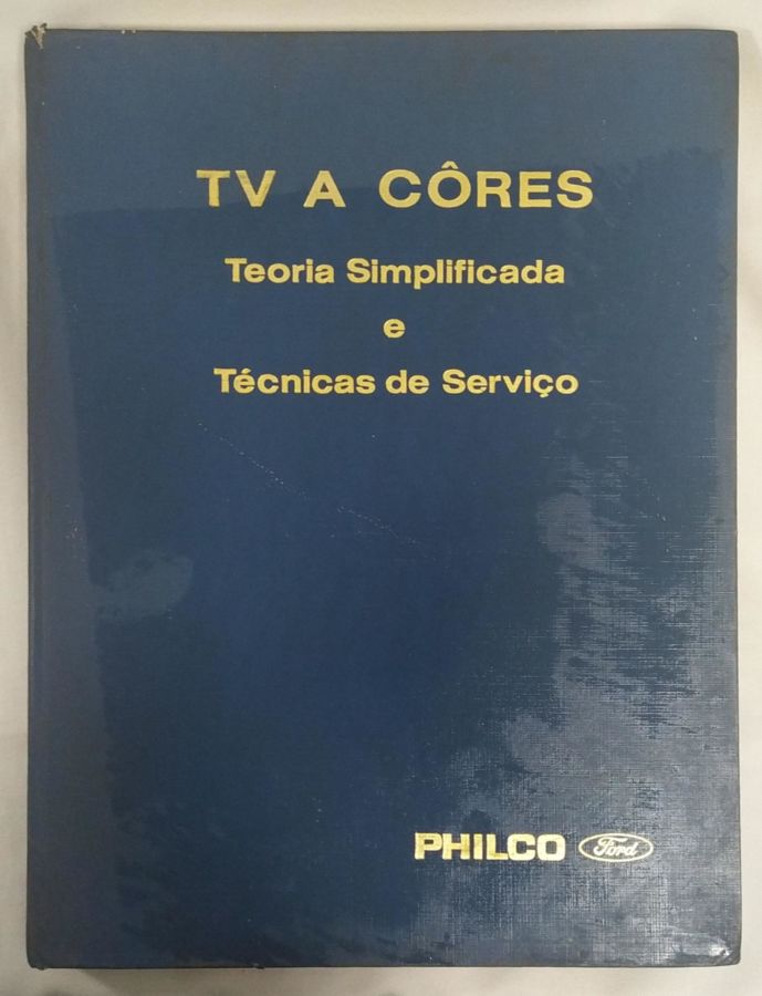 <a href="https://www.touchelivros.com.br/livro/tv-a-cores-teoria-simplificada-e-tecnicas-de-servico/">Tv A Cores Teoria Simplificada E Técnicas De Serviço - Vários Autores</a>