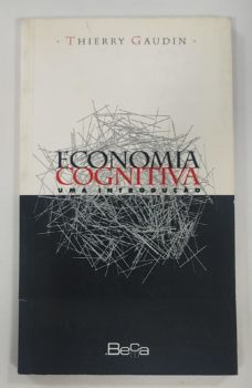 <a href="https://www.touchelivros.com.br/livro/economia-cognitiva-uma-introducao/">Economia Cognitiva: Uma Introdução - Thierry Gaudin</a>