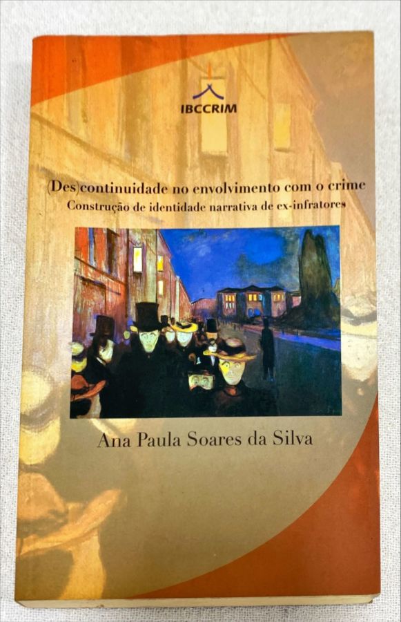 <a href="https://www.touchelivros.com.br/livro/descontinuidade-no-envolvimento-com-o-crime/">(Des)Continuidade No Envolvimento Com O Crime - Ana Paula Soares Da Silva</a>