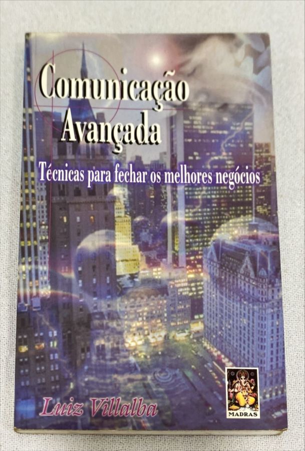 <a href="https://www.touchelivros.com.br/livro/comunicacao-avancada/">Comunicação Avançada - Luiz Villalba</a>