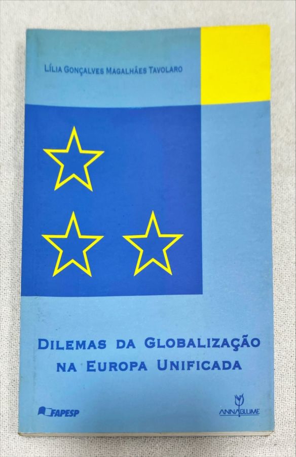 <a href="https://www.touchelivros.com.br/livro/dilemas-da-globalizacao-na-europa-unificada/">Dilemas Da Globalização Na Europa Unificada - Lília Gonçalves Magalhães Tavolaro</a>
