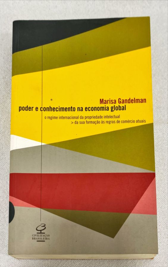 <a href="https://www.touchelivros.com.br/livro/poder-e-conhecimento-na-economia-global/">Poder E Conhecimento Na Economia Global - Marisa Gandelman</a>