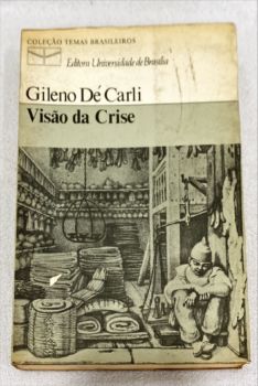 <a href="https://www.touchelivros.com.br/livro/visao-da-crise/">Visão Da Crise - Gileno Dé Carli</a>
