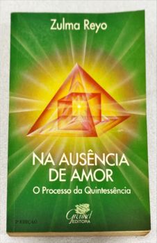 <a href="https://www.touchelivros.com.br/livro/na-ausencia-de-amor/">Na Ausência De Amor - Zulma Reyo</a>
