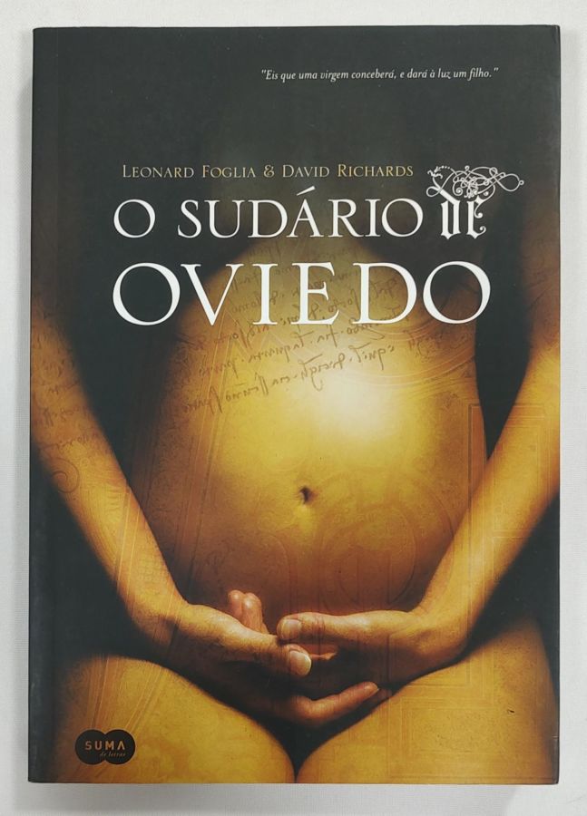 <a href="https://www.touchelivros.com.br/livro/o-sudario-do-oviedo/">O Sudário Do Oviedo - Leonardo Foglia; David Richards</a>
