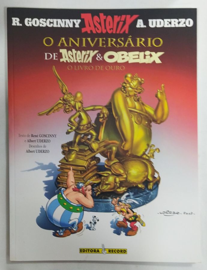 <a href="https://www.touchelivros.com.br/livro/asterix-o-aniversario-de-asterix-e-obelix-o-livro-de-ouro-volume-34/">Asterix – O Aniversário De Asterix E Obelix – O Livro De Ouro – Volume 34 - Albert Uderzo ; René Goscinny</a>