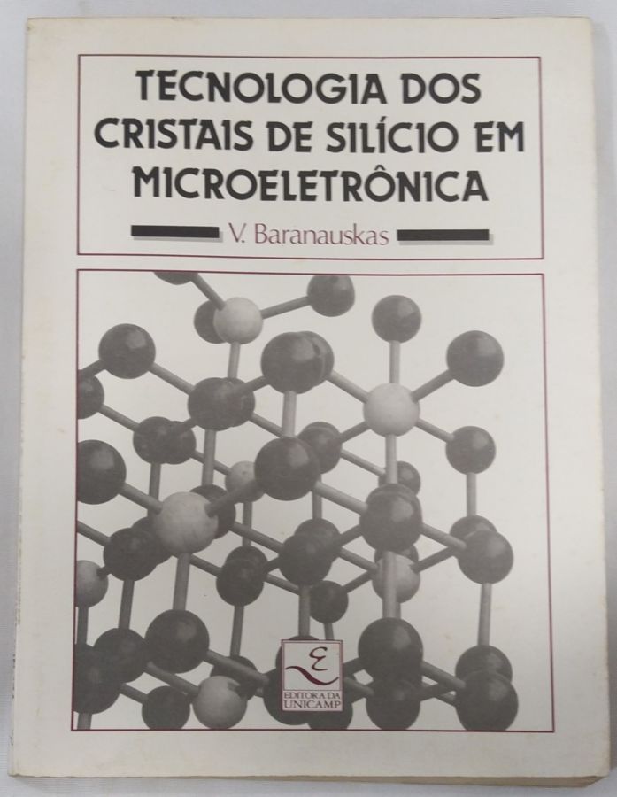<a href="https://www.touchelivros.com.br/livro/tecnologia-dos-cristais-de-silicio-em-microeletronica/">Tecnologia Dos Cristais De Silício Em Microeletrônica - V. Baranaukas</a>