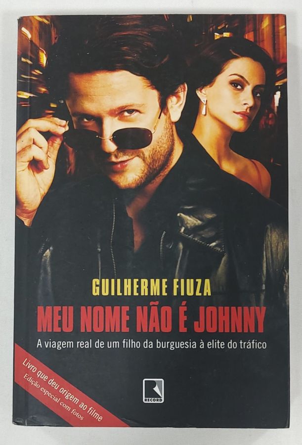 <a href="https://www.touchelivros.com.br/livro/meu-nome-nao-e-johnny/">Meu Nome Não é Johnny - Guilherme Fiuza</a>