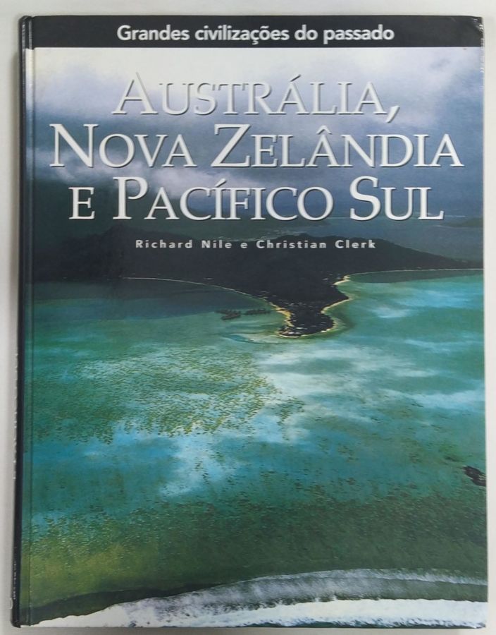 <a href="https://www.touchelivros.com.br/livro/australia-nova-zelandia-e-paifico-sul/">Austrália, Nova Zelândia E Paífico Sul - Richard Nile E Chistian Clerk</a>