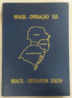 <a href="https://www.touchelivros.com.br/livro/brasil-operacao-sul-brazil-operation-south-bilingue/">Brasil Operação Sul – Brazil Operation South – Bilíngue - Oldemar R Blenner</a>