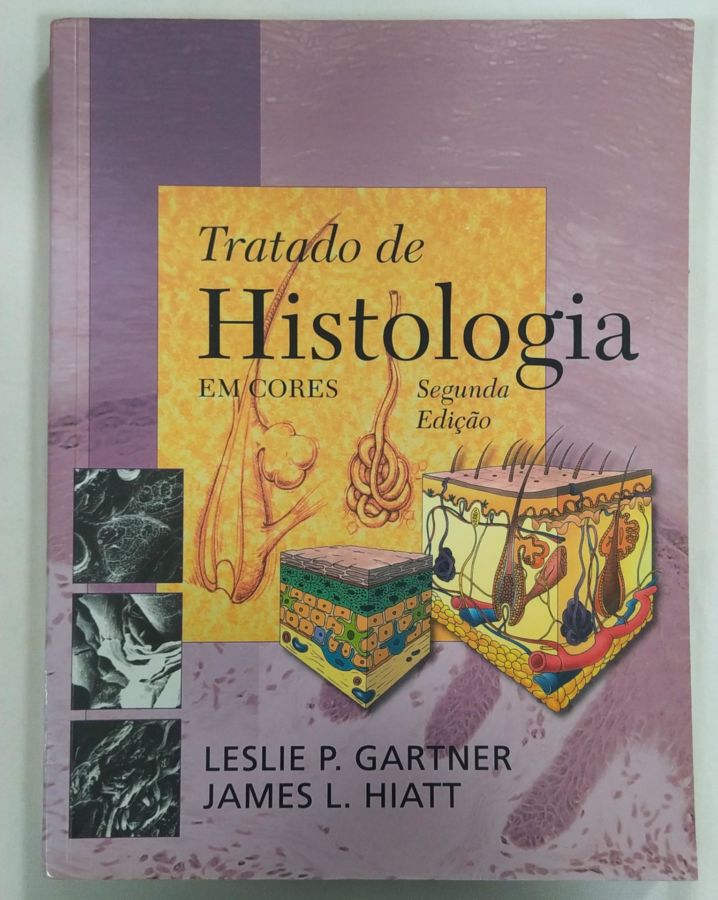 <a href="https://www.touchelivros.com.br/livro/tratado-de-histologia/">Tratado De Histologia - Leslie Gartn ; James Hiatt</a>