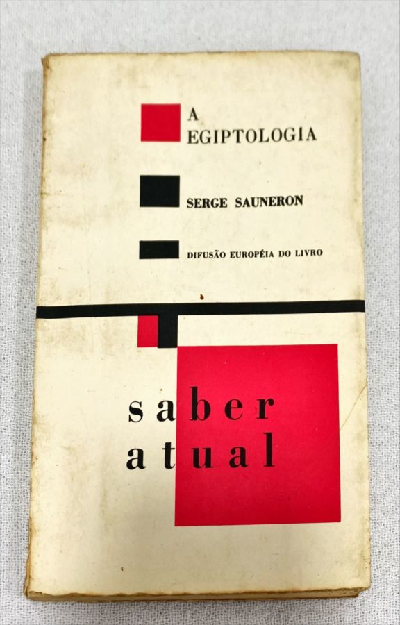 <a href="https://www.touchelivros.com.br/livro/a-egiptologia-2/">A Egiptologia - Serge Sauneron</a>