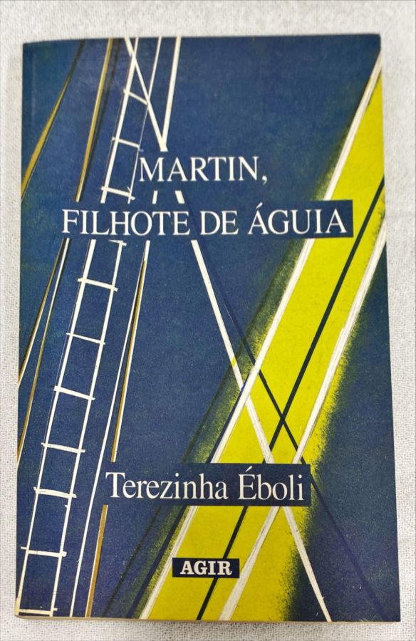 <a href="https://www.touchelivros.com.br/livro/martin-filhote-de-aguia-2/">Martin, Filhote De Águia - Terezinha Éboli</a>
