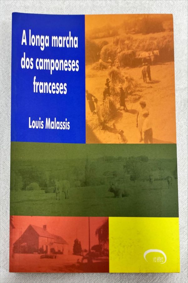 <a href="https://www.touchelivros.com.br/livro/a-longa-marcha-dos-camponeses-franceses/">A Longa Marcha Dos Camponeses Franceses - Louis Malassis</a>