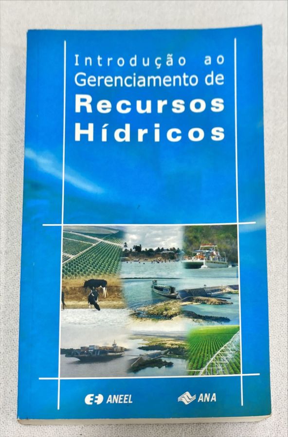<a href="https://www.touchelivros.com.br/livro/introducao-ao-gerenciamento-de-recursos-hidricos/">Introdução Ao Gerenciamento De Recursos Hídricos - Vários Autores</a>