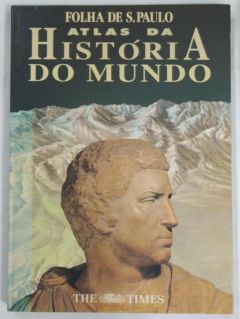 <a href="https://www.touchelivros.com.br/livro/atlas-de-historia-do-mundo/">Atlas De História Do Mundo - Folha de São Paulo</a>