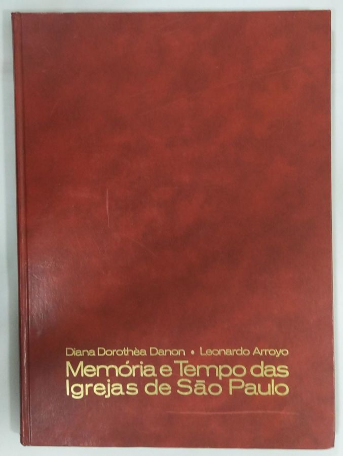 <a href="https://www.touchelivros.com.br/livro/memoria-e-tempo-das-igrejas-de-sao-paulo/">Memória E tempo Das Igrejas De São Paulo - Diana D. Danon ; Leonardo Arroyo</a>