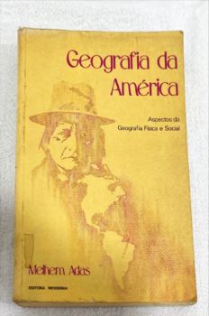 <a href="https://www.touchelivros.com.br/livro/geografia-da-america/">Geografia Da América - Melhem Adas</a>
