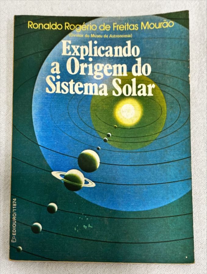 <a href="https://www.touchelivros.com.br/livro/explicando-a-origem-do-sistema-solar/">Explicando A Origem Do Sistema Solar - Ronaldo Rogério de Freitas Mourão</a>