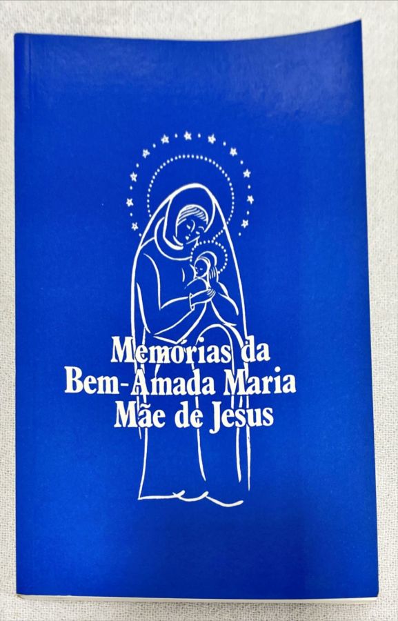 <a href="https://www.touchelivros.com.br/livro/memorias-da-bem-amada-maria-mae-de-jesus/">Memórias Da Bem Amada Maria Mãe De Jesus - Thomas Printz</a>