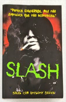 <a href="https://www.touchelivros.com.br/livro/slash/">Slash - Slash; Anthony Bozza</a>
