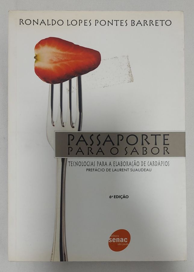 <a href="https://www.touchelivros.com.br/livro/passaporte-para-o-sabor-2/">Passaporte Para O Sabor - Ronaldo Lopes Pontes Barreto</a>