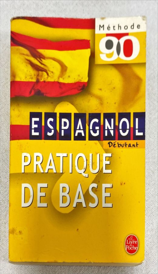 <a href="https://www.touchelivros.com.br/livro/methode-90-espagnol-pratique-de-base/">Méthode 90 – Espagnol Pratique de Base - Da Editora</a>