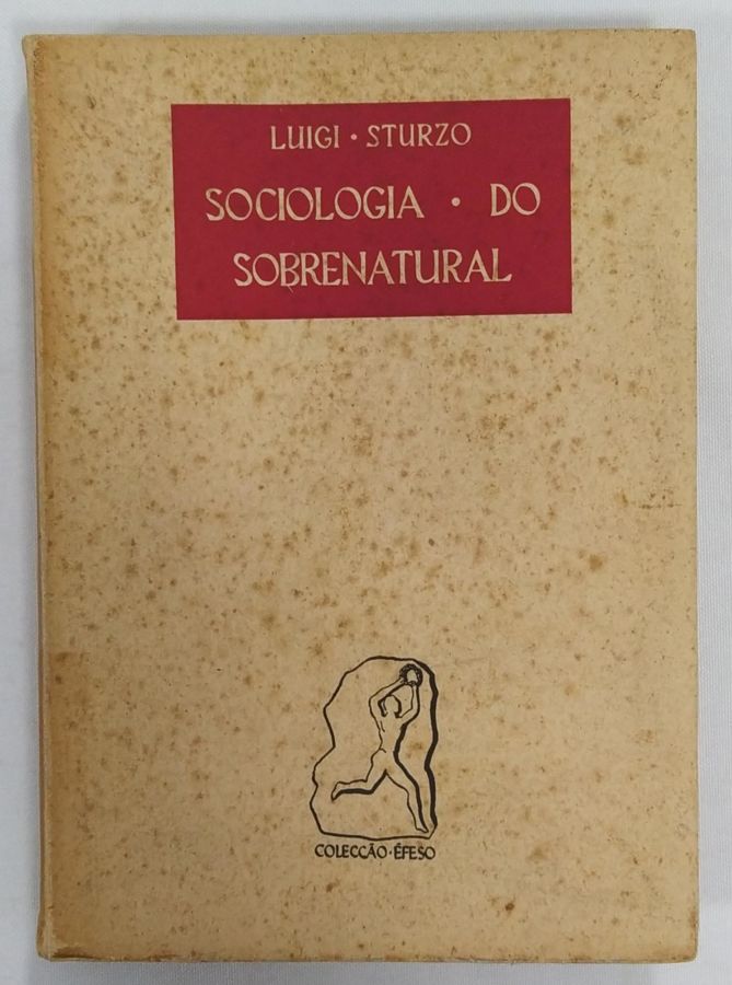 <a href="https://www.touchelivros.com.br/livro/sociologia-do-sobrenatural/">Sociologia Do Sobrenatural - Luigi Sturzo</a>