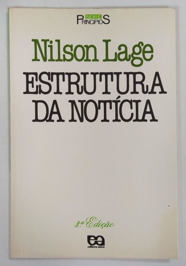 <a href="https://www.touchelivros.com.br/livro/estrutura-da-noticia/">Estrutura Da Noticia - Nilson Lage</a>