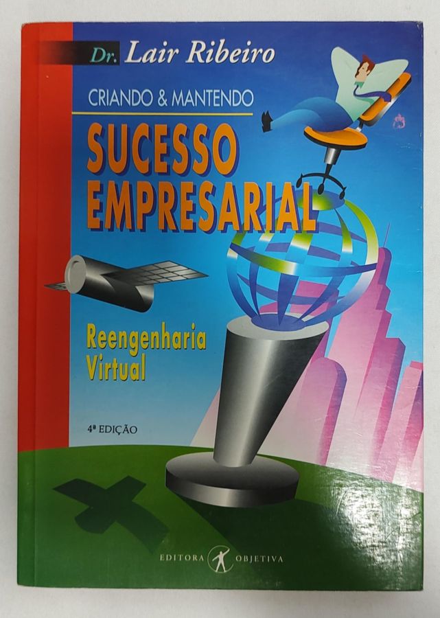 <a href="https://www.touchelivros.com.br/livro/criando-e-mantendo-sucesso-empresarial/">Criando E Mantendo: Sucesso Empresarial - Lair Ribeiro</a>