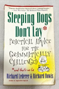 <a href="https://www.touchelivros.com.br/livro/sleeping-dogs-dont-lay/">Sleeping Dogs Don’t Lay - Richard Lederer; Richard Dowis</a>