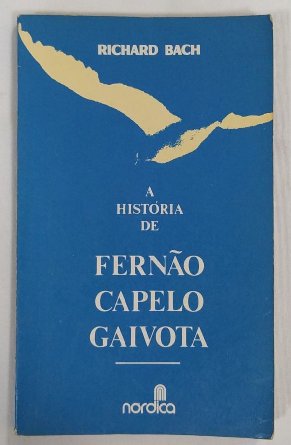 <a href="https://www.touchelivros.com.br/livro/a-historia-de-fernao-capelo-gaivota-4/">A Historia De Fernao Capelo Gaivota - Richard Bach</a>