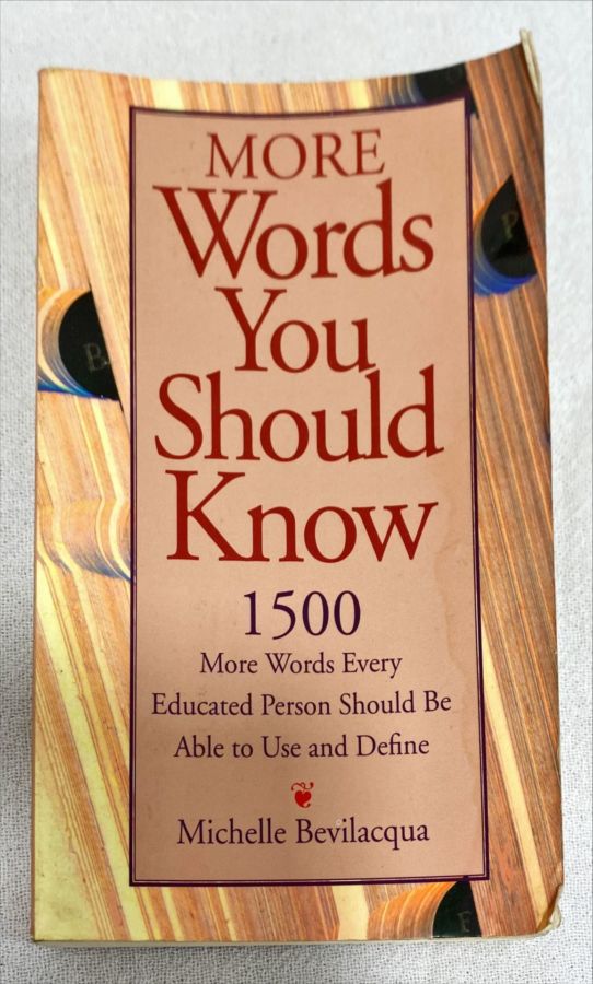 <a href="https://www.touchelivros.com.br/livro/more-words-you-should-know/">More Words You Should Know - Michelle Bevilacqua</a>