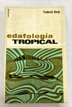 <a href="https://www.touchelivros.com.br/livro/edafologia-tropical/">Edafología Tropical - Frederick Hardy</a>