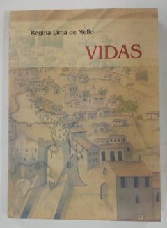 <a href="https://www.touchelivros.com.br/livro/vidas-2/">Vidas - Regina Lima de Mello</a>