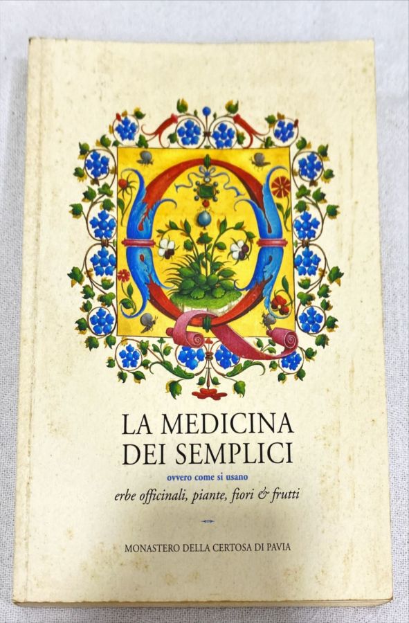 <a href="https://www.touchelivros.com.br/livro/la-medicina-dei-semplici/">La Medicina Dei Semplici - Monastero Della Certosa Di Paiva</a>