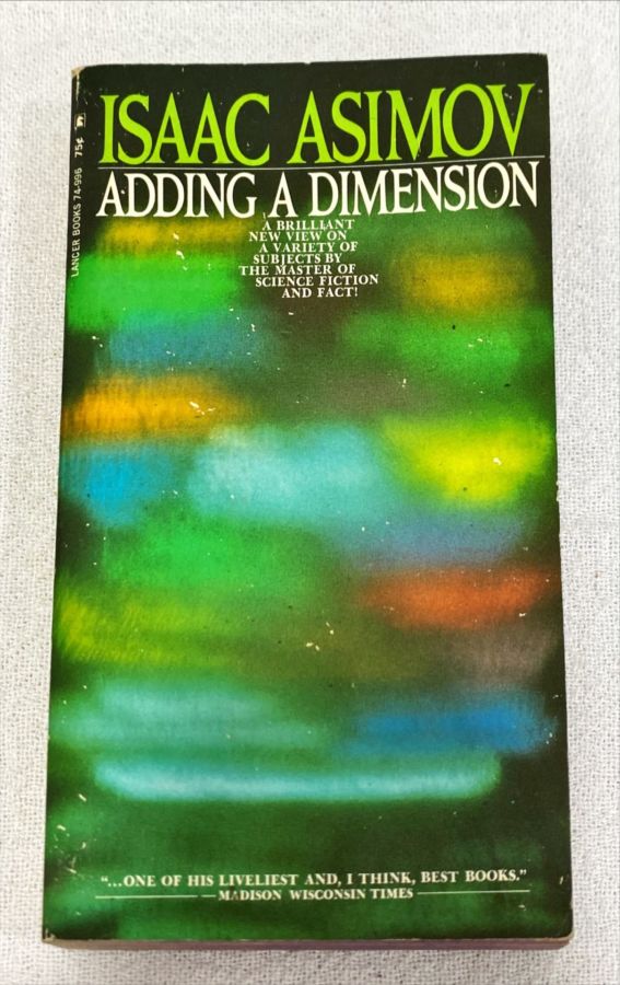 <a href="https://www.touchelivros.com.br/livro/adding-a-dimension/">Adding A Dimension - Isaac Asimov</a>