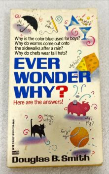 <a href="https://www.touchelivros.com.br/livro/ever-wonder-why/">Ever Wonder Why? - Douglas B. Smith</a>