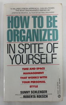<a href="https://www.touchelivros.com.br/livro/how-to-be-organized-in-spite-of-yourself/">How To Be Organized In Spite Of Yourself - Sunny Schlenger; Roberta Roesch</a>