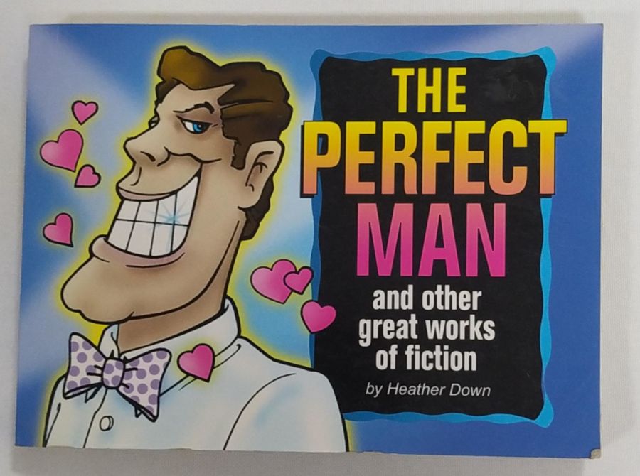 <a href="https://www.touchelivros.com.br/livro/the-perfect-man-and-other-great-works-of-fiction/">The Perfect Man And Other Great Works Of Fiction - Heather Down</a>