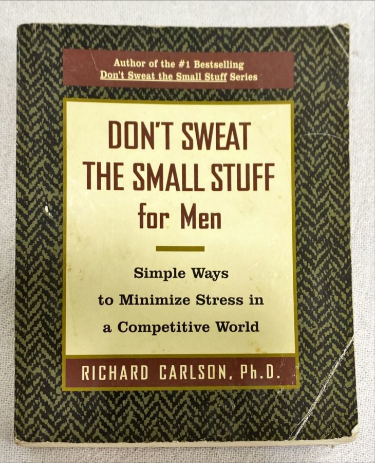 <a href="https://www.touchelivros.com.br/livro/dont-sweat-the-small-stuff-for-men/">Don’t Sweat The Small Stuff For Men - Richard Carlson, Ph. D.</a>