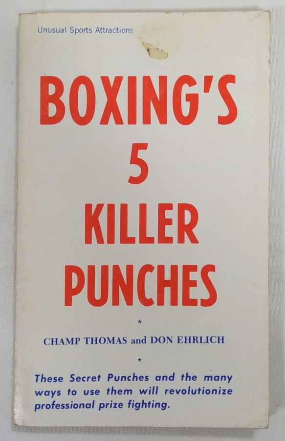 <a href="https://www.touchelivros.com.br/livro/boxings-5-killer-punches/">Boxing´s 5 Killer Punches - Champ Thomas ; Don Ehrlich</a>