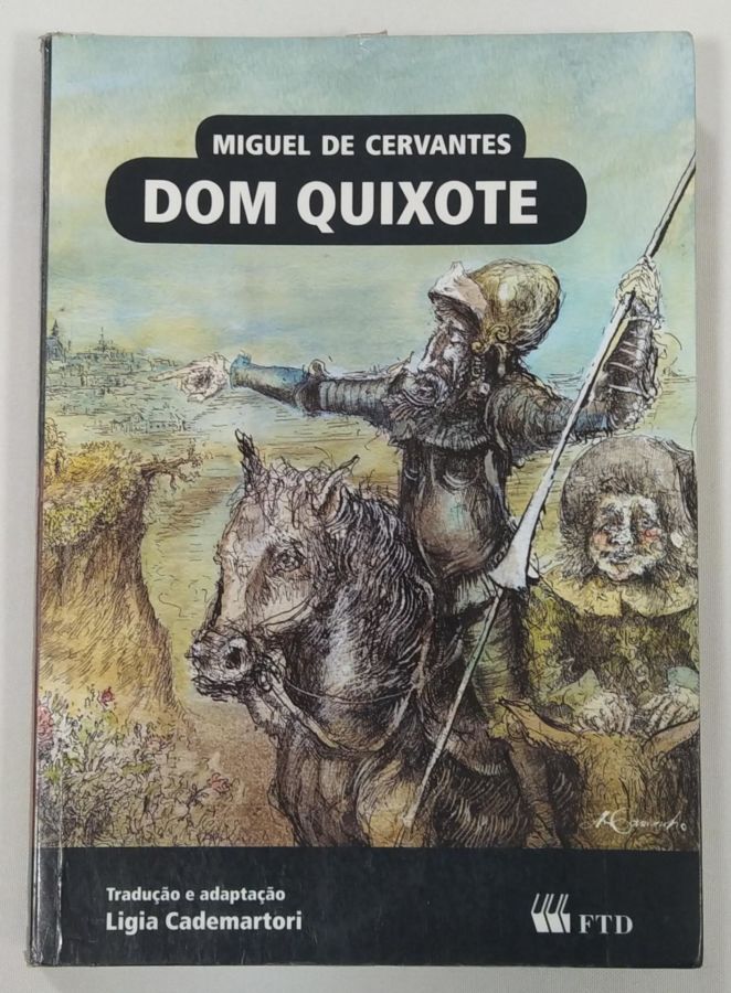 <a href="https://www.touchelivros.com.br/livro/dom-quixote-2/">Dom Quixote - Miguel De Cervantes</a>