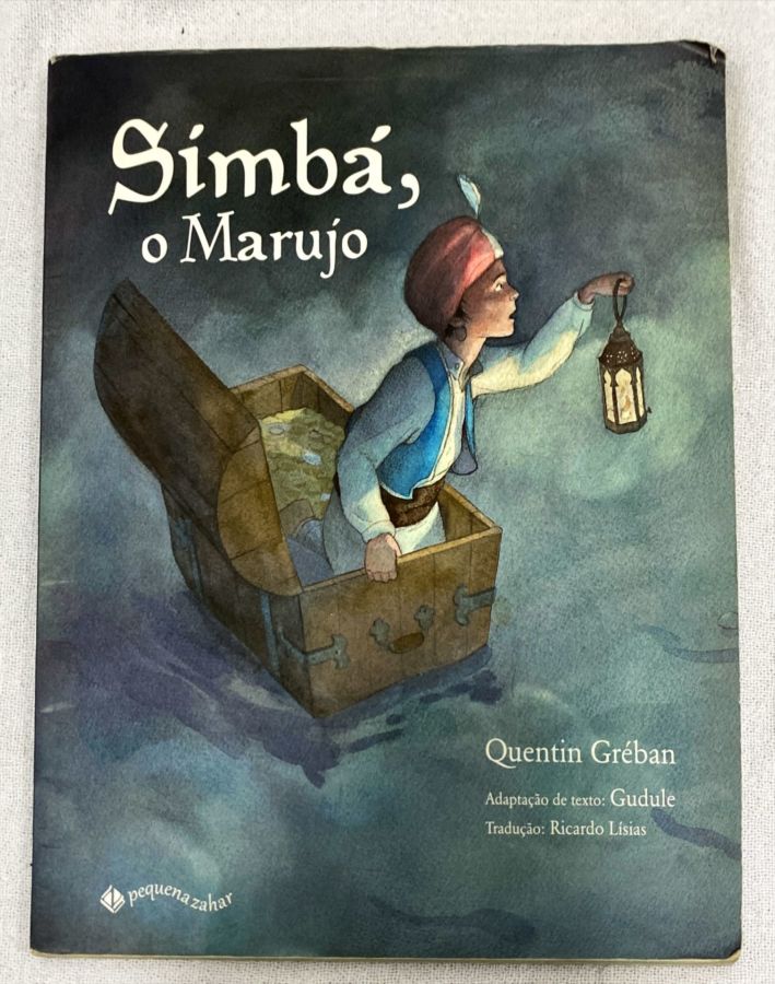 <a href="https://www.touchelivros.com.br/livro/simba-o-marujo/">Simbá, O Marujo - Quentin Gréban</a>