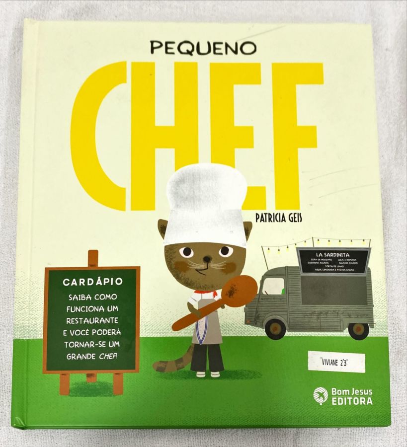 <a href="https://www.touchelivros.com.br/livro/pequeno-chef/">Pequeno Chef - Patricia Geis</a>