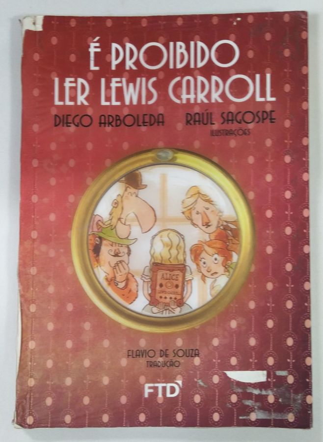 <a href="https://www.touchelivros.com.br/livro/e-proibido-ler-lewis-carroll-2/">E Proibido Ler Lewis Carroll - Diego Arboleda</a>