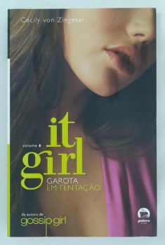 <a href="https://www.touchelivros.com.br/livro/garota-em-tentacao-it-girl-vol-6/">Garota Em Tentação – It Girl Vol. 6 - Cecily Von Ziegesar</a>